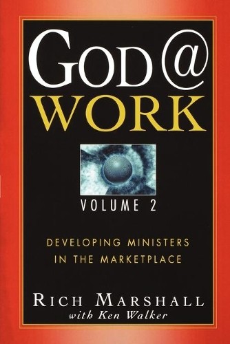 God @ Work Volume 2: Developing Mini..., Marshall, Rich