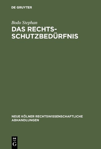 Bodo Stephan Das Rechtsschutzbedürfnis (Hardback)