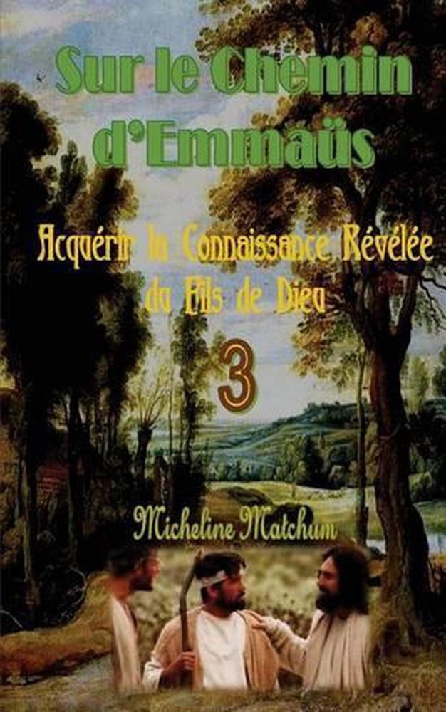 Sur le Chemin d?Emmas: Acqu?rir la Connaissance R?v?l?e du Fils de Dieu by Miche