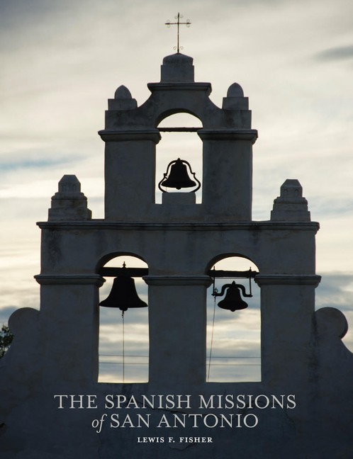 The Spanish Missions Of San Antonio
