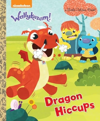 Dragon Hiccups (Little Golden Books: Wallykazam!)