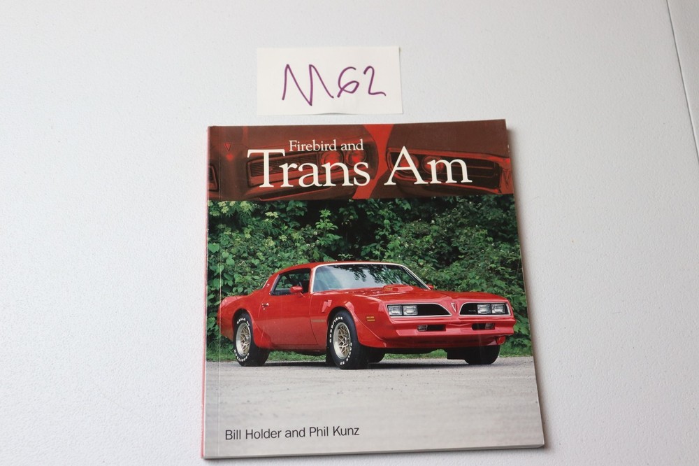 Firebird and Trans Am Bill Holder and Phil Kunz Motorbooks Softcover 2007