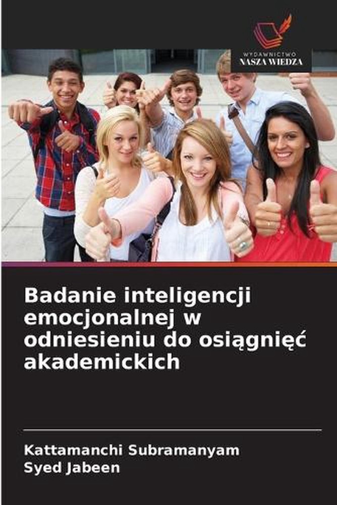 Badanie inteligencji emocjonalnej w odniesieniu do osignic akademickich by Katta