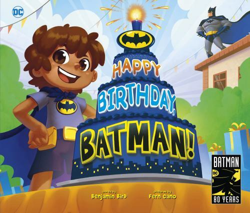 Happy Birthday, Batman!, Library by Bird, Benjamin; Cano, Fern (ILT), Brand N...