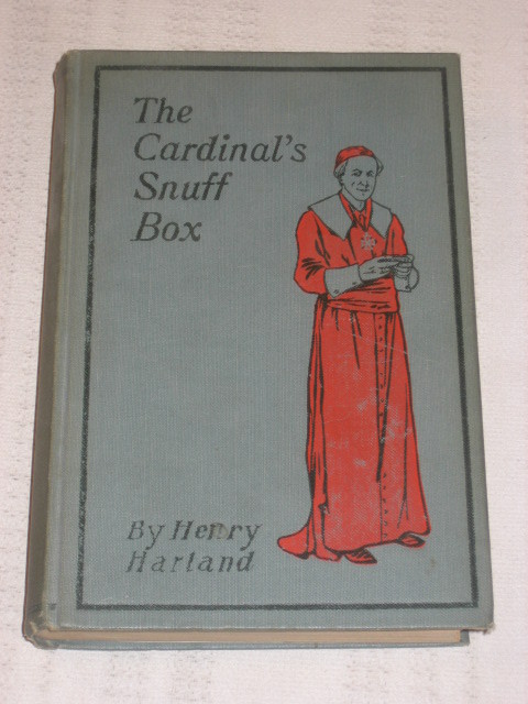 Henry Hartland THE CARDINAL'S SNUFF BOX 1900 HC