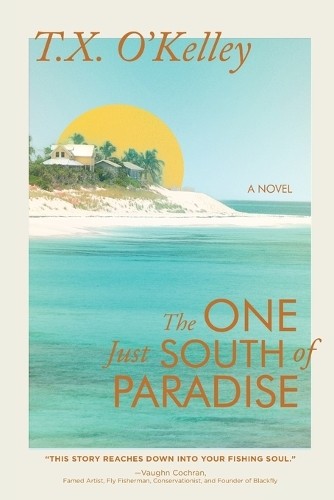 T X O'Kelley The One Just South of Paradise (Paperback)Another great item from Rarewaves USA | Free delivery!