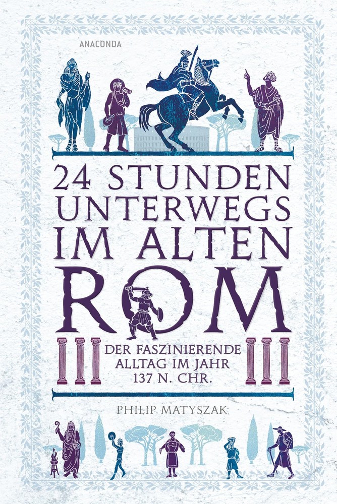 Philip Matyszak 24 Stunden unterwegs im alten Rom: Der f (Paperback) (UK IMPORT)