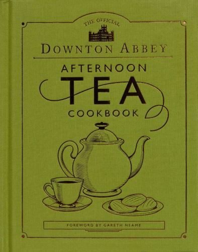 The Official Downton Abbey Afternoon Tea Cookbook: Teatime ...  (hardcover)