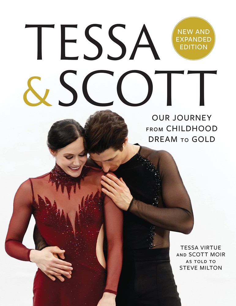 Tessa and Scott: Our Journey from Childhood Dream to Gold - hardcover Moir, ...