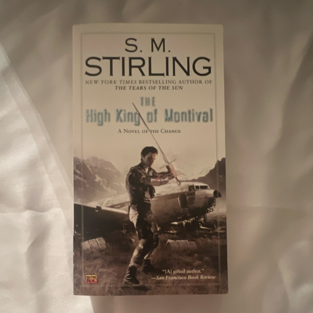 S. M. Stirling The High King of Montival Roc Paperback 2011 Dystopian Fiction