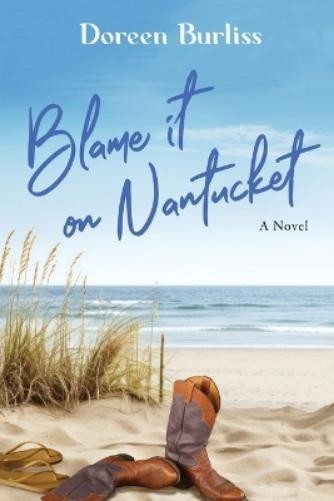 Doreen Burliss Blame It On Nantucket (Paperback)