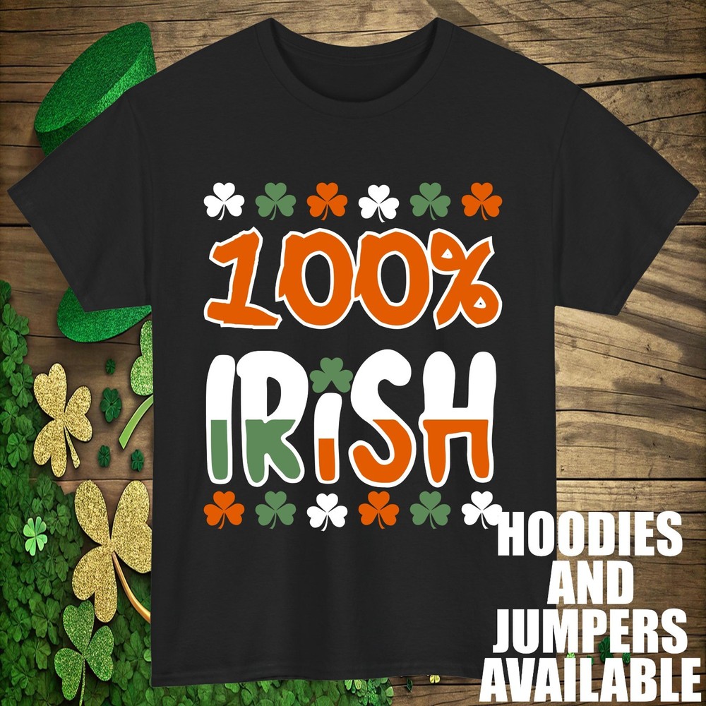 100% Irish Funny St Patrick’s Day T-Shirt | Ireland Shamrock Irish Pride Tee Top