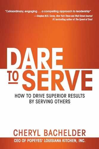 Dare to Serve: How to Drive - Hardcover, by Bachelder Cheryl - Very Good b
