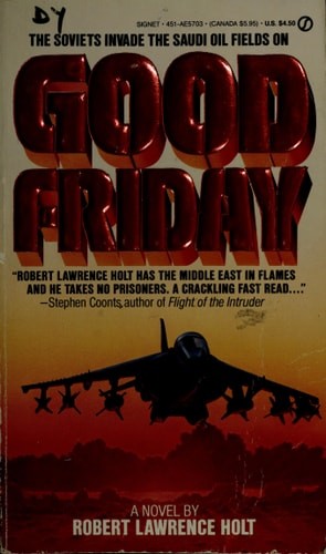 Good Friday by Holt, Robert Lawrence,Hill, Major General Homer S., Acceptable Bo