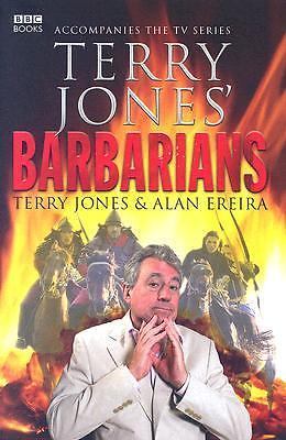 Terry Jones' Barbarians by Alan Ereira and Terry Jones (2006, Hardcover)