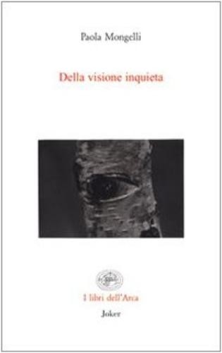 Paola Mongelli Della visione inquieta (Paperback)Another great item from Rarewaves USA | Free delivery!