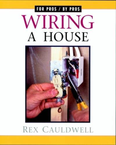 Wiring a House: 5th Edition (For Pros By Pros) - Paperback - GOOD