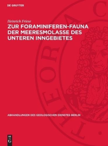 Heinrich Friese Zur Foraminiferen-Fauna Der Meeresmolasse Des Unteren (Hardback)