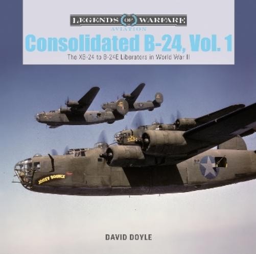 David Doyle Consolidated B-24 Vol.1 (Hardback) Legends of Warfare: AviationAnother great item from Rarewaves USA | Free delivery!