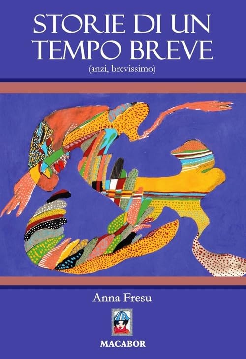 Anna Fresu Storie di un tempo breve (anzi, brevissimo) (Paperback)Another great item from Rarewaves USA | Free delivery!