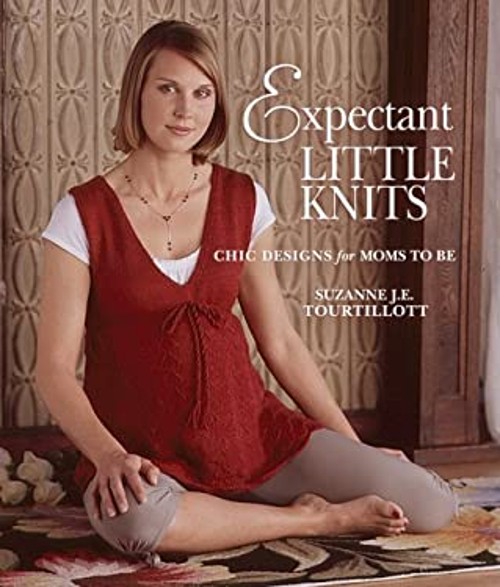 Expectant Little Knits : Chic Designs for Moms to Be Suzanne J. EFree US Delivery | ISBN:1600591515