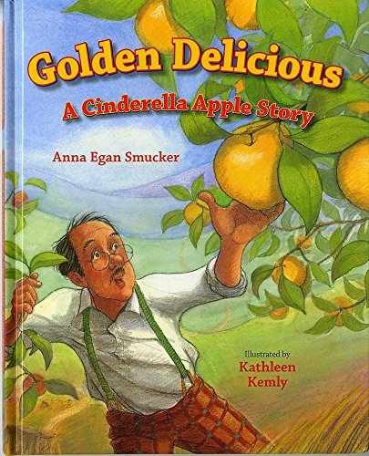 Golden Delicious: A Cinderella - Hardcover, by Smucker Anna Egan - Very Good