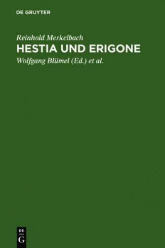 Reinhold Merkelbach Hestia und Erigone (Hardback)