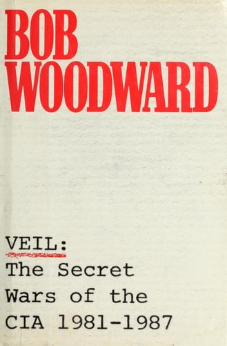 Veil: The Secret Wars of the CIA 1981-1987 by Woodward, Bob, Good Book