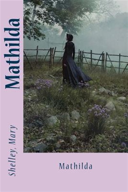 Mathilda, Paperback by Shelley, Mary Wollstonecraft; Sir Angels (COR), Brand ...