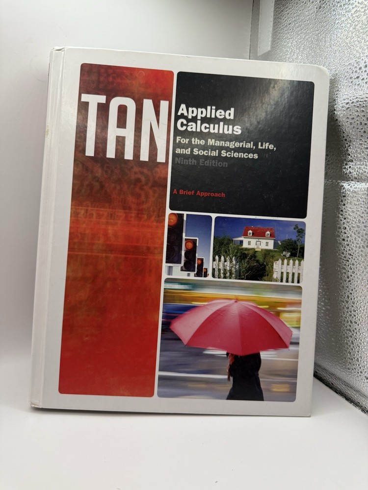 TAN Applied Calculus for the Managerial, Life, and Social Sciences Ninth Edition