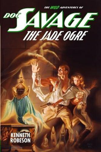 Doc Savage: The Jade Ogre by Lester Dent: New