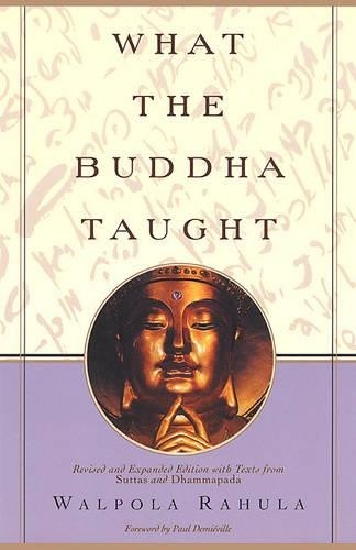 What the Buddha Taught: Revised and..., Rahula, Walpola