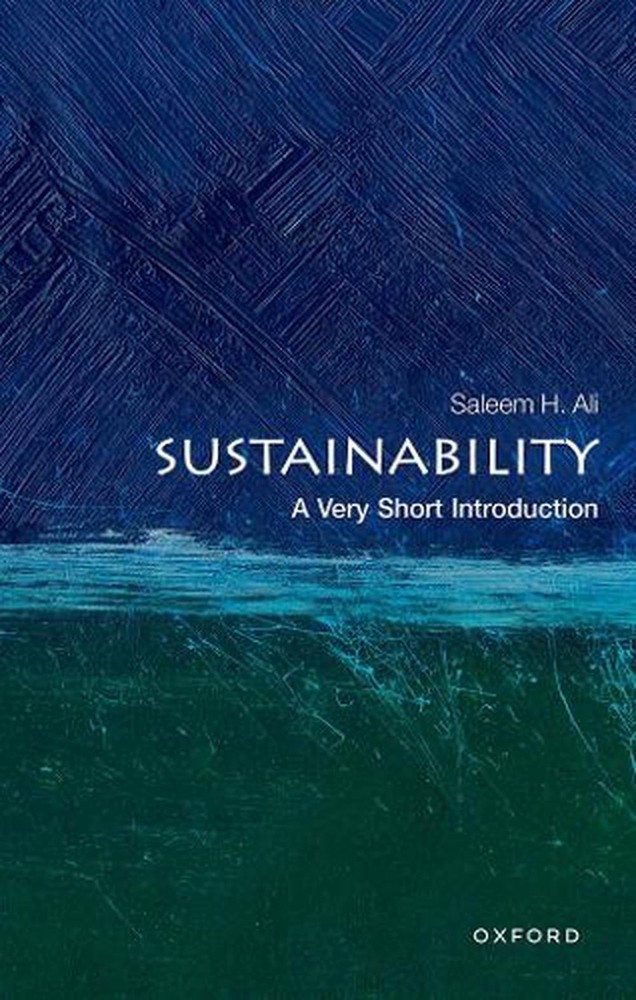 Sustainability A Very Short Introduction by Saleem H. Ali 2025 TPB Oxford Press