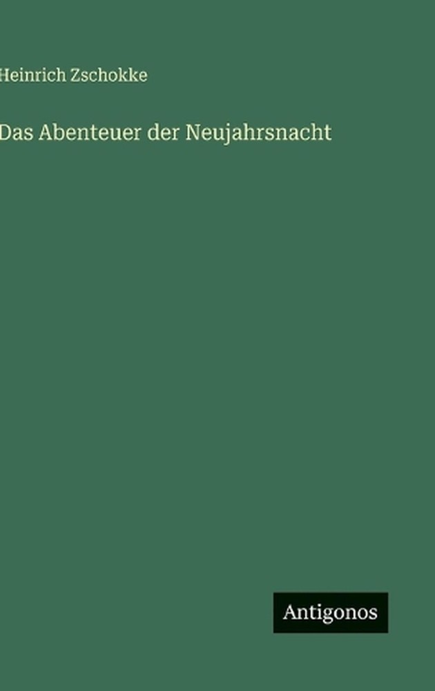 Das Abenteuer der Neujahrsnacht by Heinrich Zschokke (German) Hardcover Book