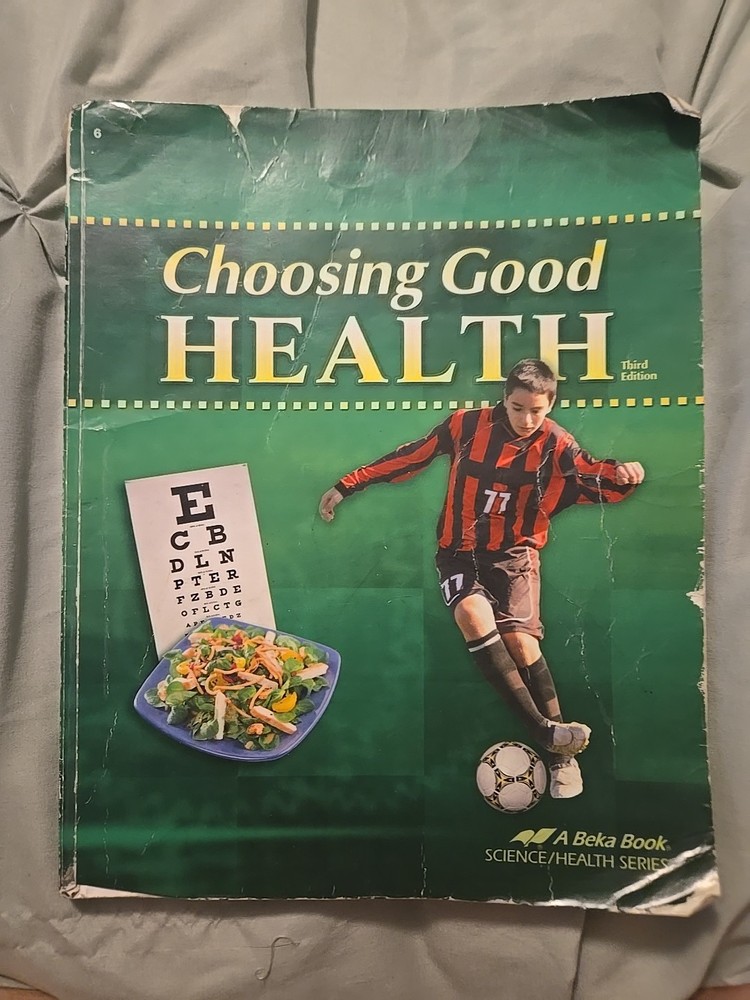 Abeka Choosing Good Health 3rd Edition 6th Grade Student Textbook Science Series