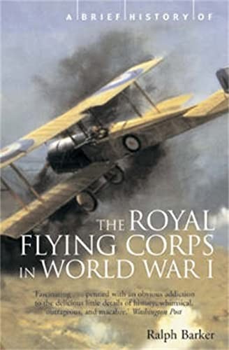 A Brief History of the Royal Flying Corps in World... by Barker, Ralph PaperbackFREE US DELIVERY | ISBN: 1841194700 | Quality Books