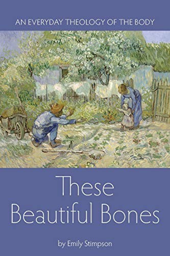 These Beautiful Bones: An Everyday ..., Stimpson, Emily