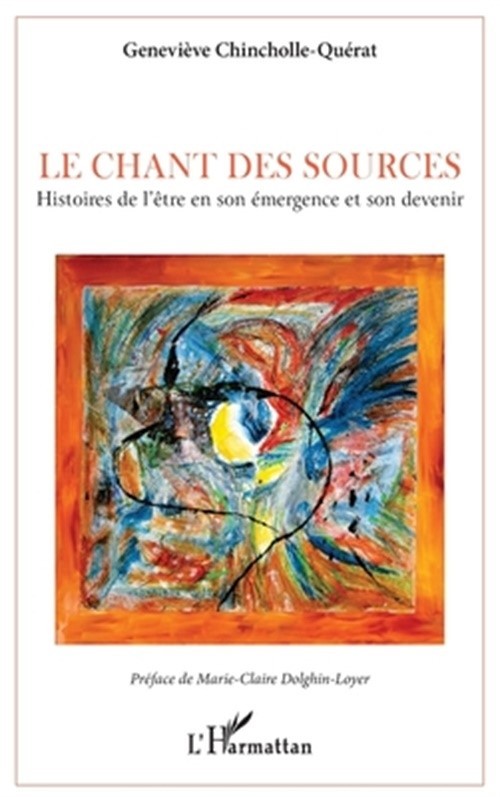Le chant des sources: Histoires de l'�tre en son �mergence et son devenir (Paper