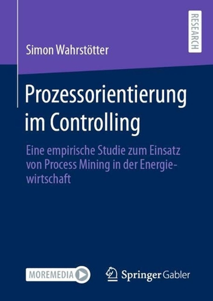 Prozessorientierung im Controlling: Eine empirische Studie zum Einsatz von Proce