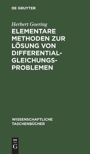 Herbert Goering Elementare Methoden Zur Lösung Von Differentialgleich (Hardback)