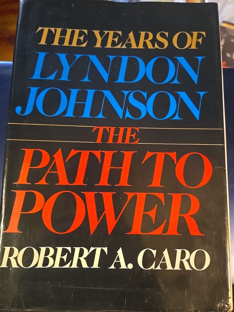 The Path To Power The Years Of Lyndon Johnson Robert Caro 1982 HCDJ