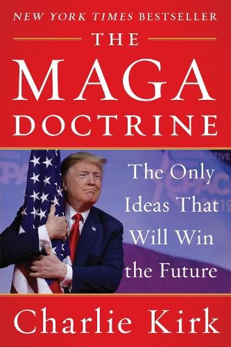 Charlie Kirk The MAGA Doctrine (Paperback)Another great item from Rarewaves USA | Free delivery!