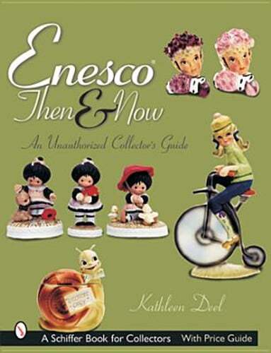 Enesco(r) Then and Now: An Unauthorized Collector's Guide by Kathleen Deel: Used