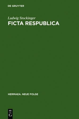 Ludwig Stockinger Ficta Respublica (Hardback) Hermaea. Neue Folge