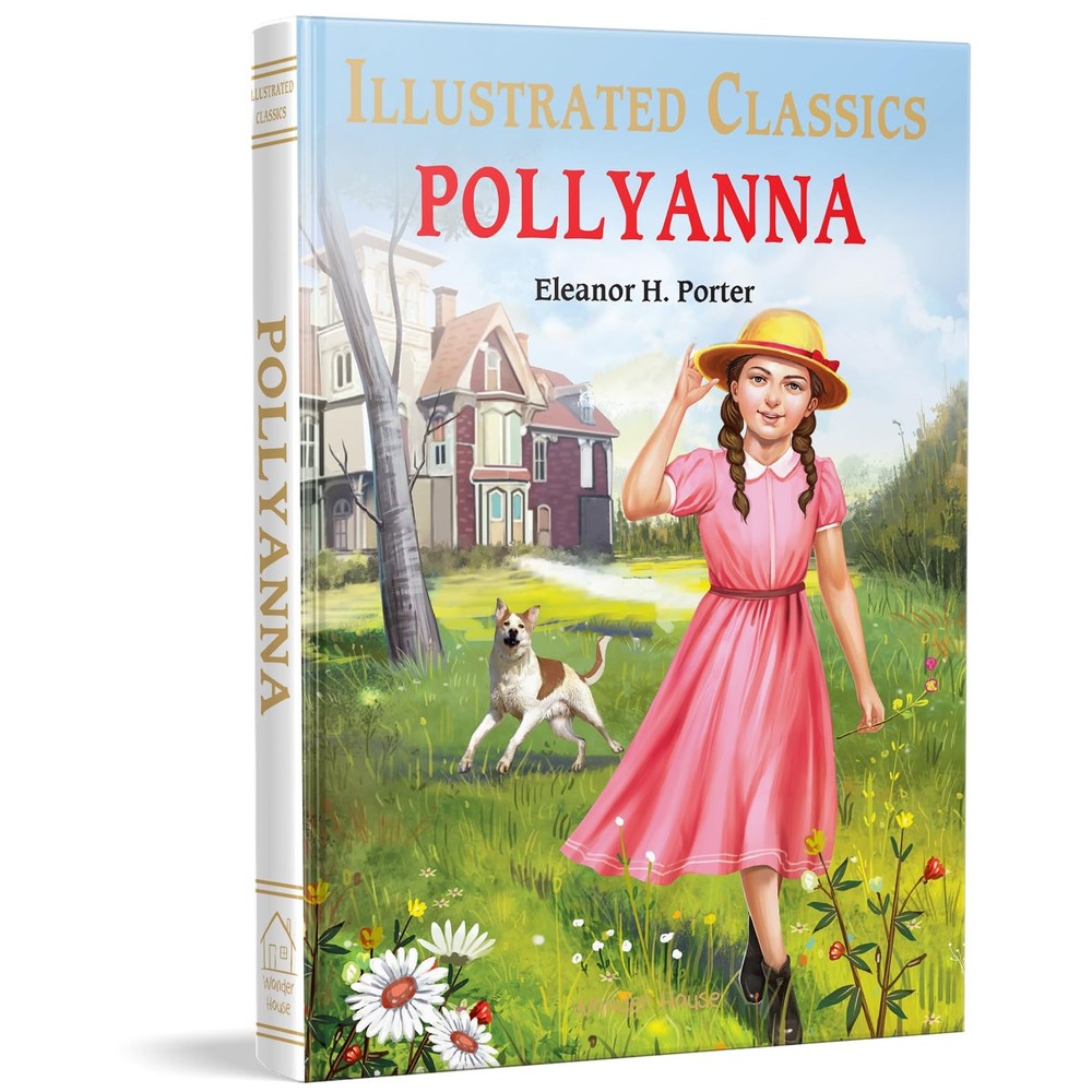 Pollyanna : illustrated Abridged Children Classics English Novel Multicolor