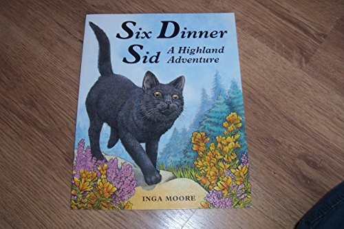 Six Dinner Sid A Highland Adventure by Inga Moore Book The Fast Free ShippingFREE US DELIVERY | ISBN: 0750052570 | Quality Books
