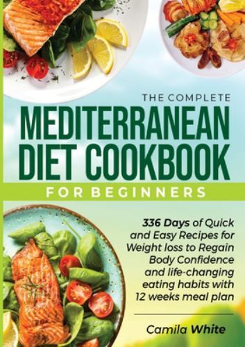 THE COMPLETE MEDITERRANEAN DIET COOKBOOK FOR BEGINNERS, Like New Used, Free s...