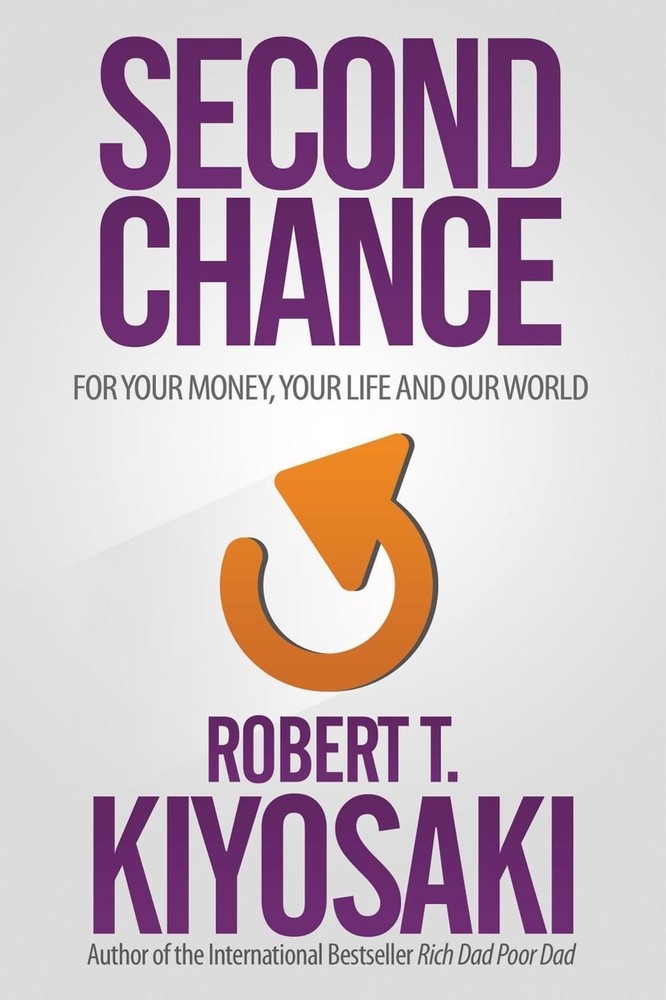Second Chance: for Your Money, Your Life and Our World by Robert T. Kiyosaki (En