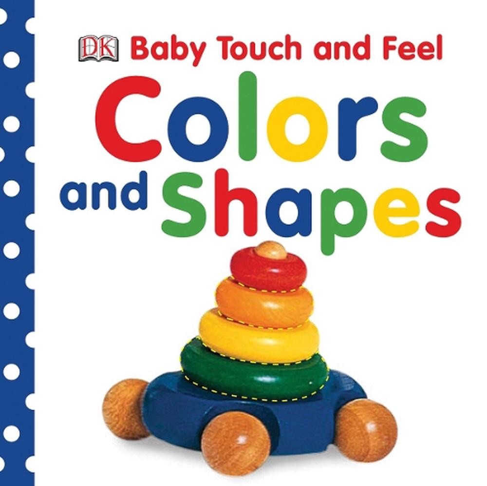 Baby Touch and Feel: Colors and Shapes by DK (English) Board Book Book