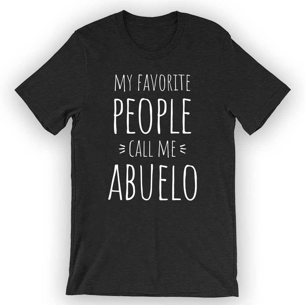 Unisex My Favorite People Call Me Abuelo T-Shirt Abuelo T-Shirt Saying-image